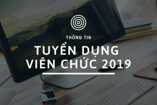 THÔNG TIN THI TUYỂN VIÊN CHỨC NĂM 2019